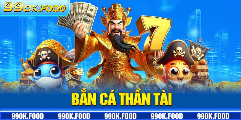 Bắn cá thần tài